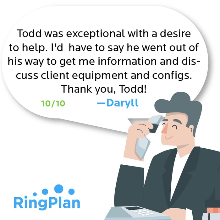 Todd was exceptional with a desire to help. I'd have to say he went out of his way to get me information and discuss client equipment and configs. Thank you Todd. 10/10 —Daryll